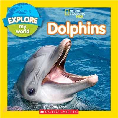 National Geographic Kids: Explore My World: Dolphins