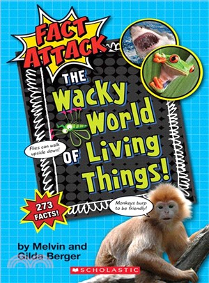 The Wacky World of Living Things! ─ Plants and Animals