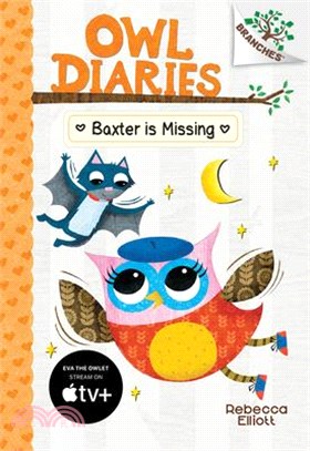 Baxter is Missing: A Branches Book (Owl Diaries #6)(精裝本)