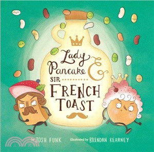 Lady Pancake & Sir French To...