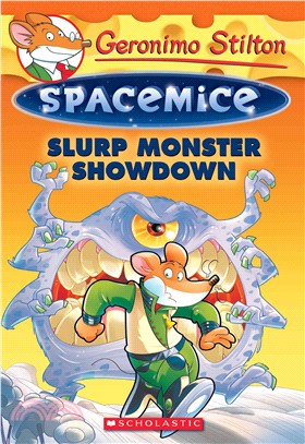 #9:Slurp Monster Showdown (Geronimo Stilton)(Spacemice)