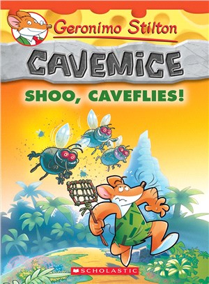 #14:Shoo, Caveflies! (Geronimo Stilton)(Cavemice)