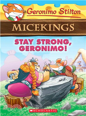 #4:Stay Strong, Geronimo! (Geronimo Stilton)(Micekings)