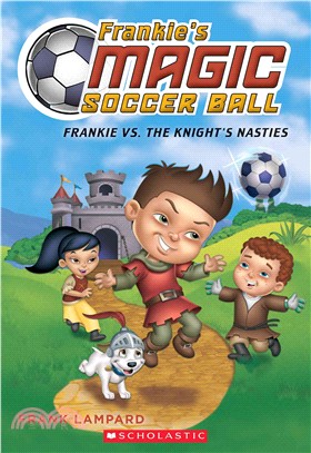 Frankie Vs. the Knight's Nasties