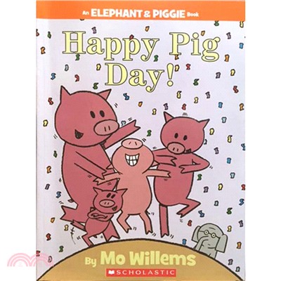 Elephant & Piggie: Happy Pig Day!