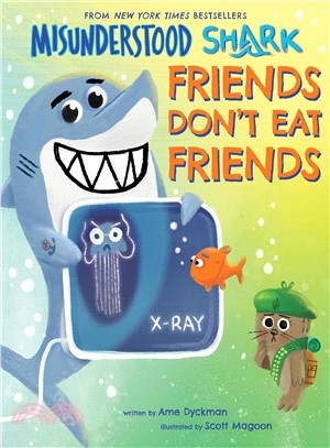 Misunderstood Shark :friends don't eat friends /