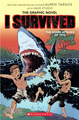 I Survived the Shark Attacks of 1916: A Graphic Novel (I Survived Graphic Novel #2)(平裝本)