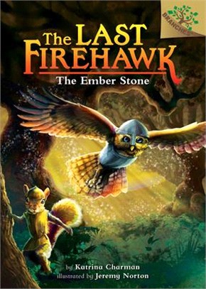 The Ember Stone: A Branches Book (The Last Firehawk #1)(精裝本)