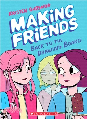 Back to the Drawing Board (Making Friends 2)(graphic novel)