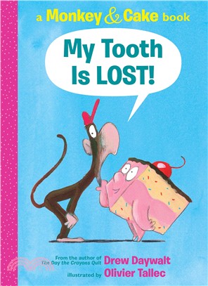 My Tooth Is Lost! ― A Monkey & Cake Book