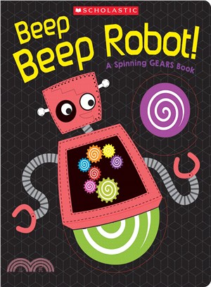 Beep Beep Robot! ─ A Spinning Gears Book