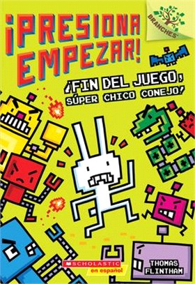 ¡Presiona Empezar! #1: ¡Fin del juego, Súper Chico Conejo! (Game Over, Super Rabbit Boy!)