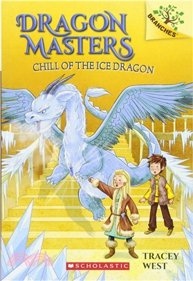 Dragon masters 9 : Chill of the ice dragon