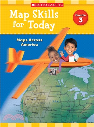 Map Skills for Today Grade 3 ─ Maps Across America
