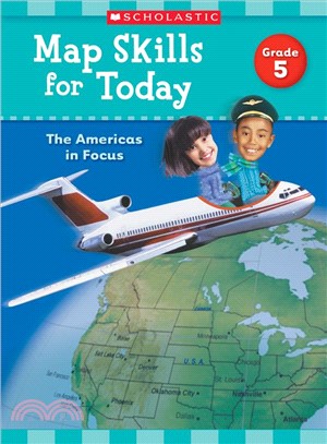 Map Skills for Today Grade 5 ─ The Americas in Focus