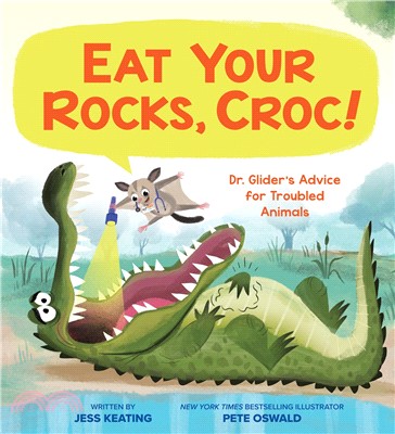 Eat Your Rocks, Croc! ― And Other Advice for Troubled Animals