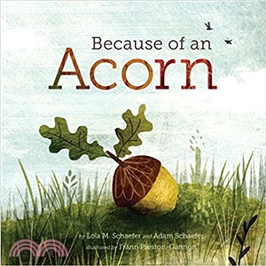 Because of an acorn