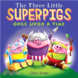 The Three Little Superpigs ― Once upon a Time