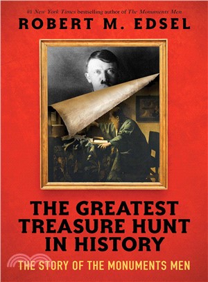 The Greatest Treasure Hunt in History ― The Story of the Monuments Men