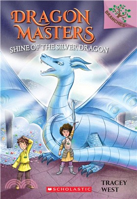 Dragon Masters (11) : Shine of the silver dragon /