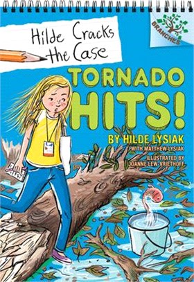 Tornado Hits!: A Branches Book (Hilde Cracks the Case #5)(精裝本)