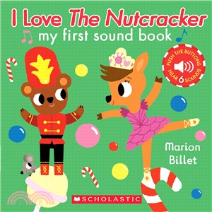 I Love the Nutcracker ― My First Sound Book (音效書)