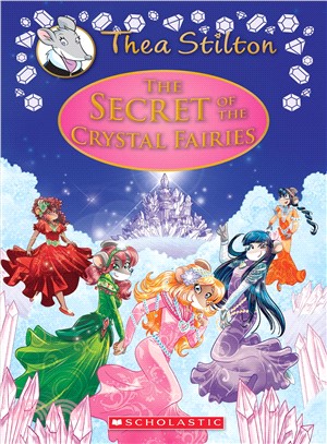 #7:The Secret of the Crystal Fairies (Thea Stilton Special Edition)