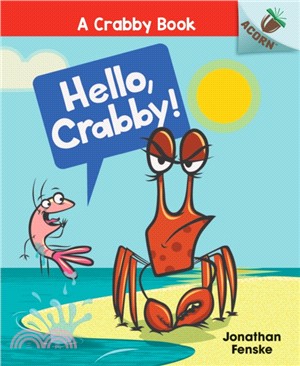 Hello, Crabby!: An Acorn Book (A Crabby Book #1)(精裝本)