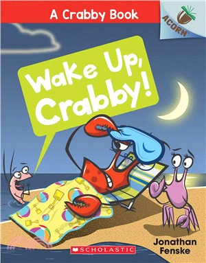 Wake Up, Crabby!: An Acorn Book (A Crabby Book #3)(精裝本)
