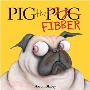 Pig the Fibber (Pig the Pug)(精裝本)