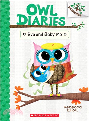 Eva and Baby Mo: A Branches Book (Owl Diaries #10)(平裝本)