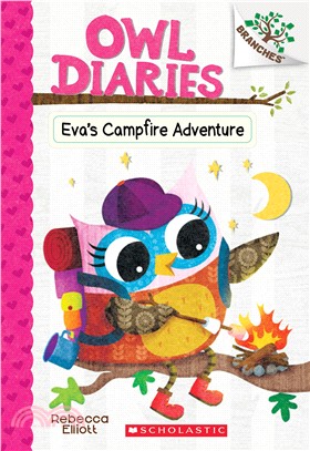 Eva's Campfire Adventure: A Branches Book (Owl Diaries #12)(平裝本)