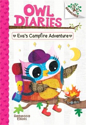 Eva's Campfire Adventure: A Branches Book (Owl Diaries #12)(精裝本)