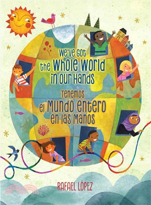 We've Got the Whole World in Our Hands / Tenemos el mundo entero en las manos (Bilingual)