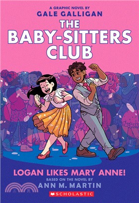 Logan Likes Mary Anne! (The Baby-Sitters Club #8)(Graphic Novel)