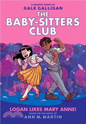 Logan Likes Mary Anne! (The Baby-Sitters Club Graphic Novel #8)