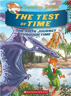 #6:The Test of Time (Geronimo Stilton Journey Through Time)