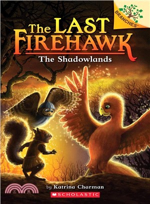 The last firehawk. 5, The shadowlands
