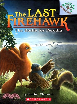 The Battle for Perodia: A Branches Book (The Last Firehawk #6)(平裝本)