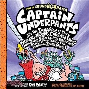 Invasion of the Incredibly Naughty Cafeteria Ladies from Outer Space (Captain Underpants #3)(單CD不附書)