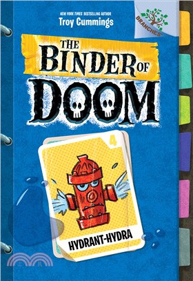 Hydrant-Hydra: A Branches Book (The Binder of Doom #4)(精裝本)