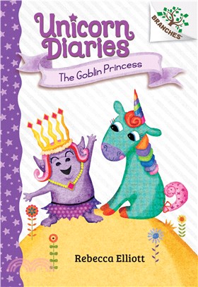 The Goblin Princess: A Branches Book (Unicorn Diaries #4)(精裝本)