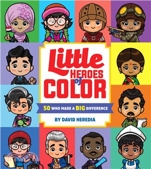 Little Heroes of Color ― 50 Who Made a Big Difference