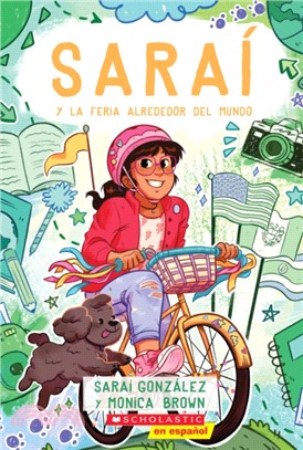 Sarai y la Feria Alrededor del Mundo (Sarai and the Around the World Fair)：Spanish Edition