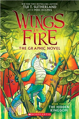 Wings of Fire 3 － The Hidden Kingdom (Graphic Novel)(平裝版)