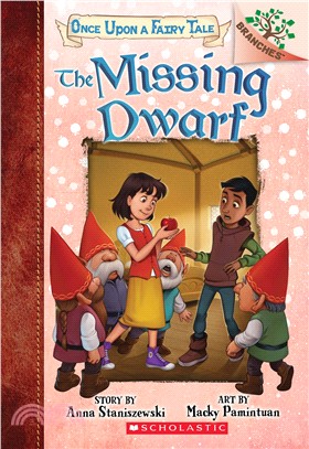 The Missing Dwarf: A Branches Book (Once Upon a Fairy Tale #3)(平裝本)