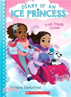 Diary of an ice princess 2 : Frost friends forever