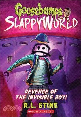 Goosebumps Slappyworld #9：Revenge of the Invisible Boy