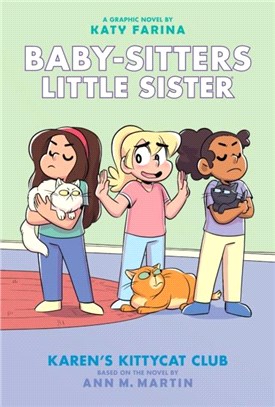 Karen's Kittycat Club (Baby-sitters Little Sister Graphic Novel #4) (Adapted edition)