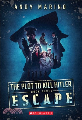 The Escape (The Plot to Kill Hitler #3)